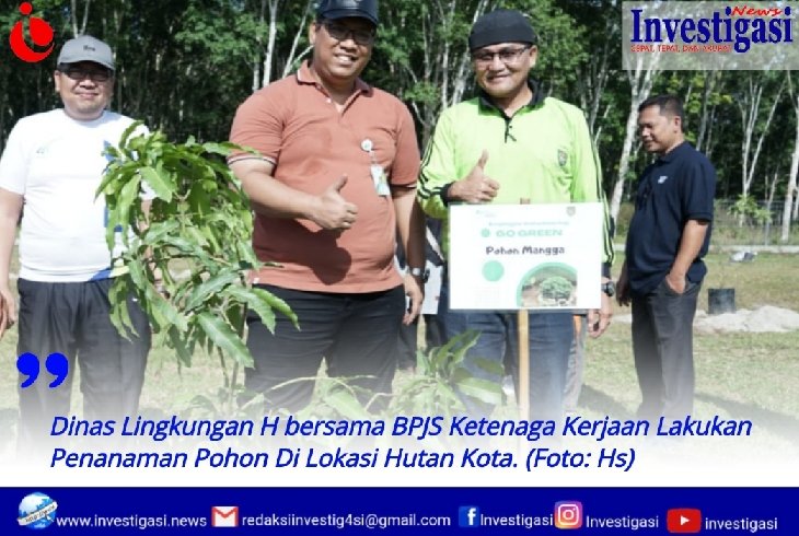 Dlh Bersama Bpjs Ketenaga Kerjaan Lakukan Penanaman Pohon Di Lokasi