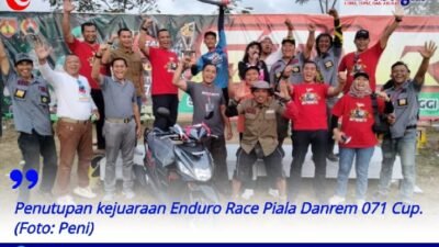Kolonel Inf Yudha Airlangga Resmi Tutup kejuaraan Enduro Race Piala Danrem 071 Cup
