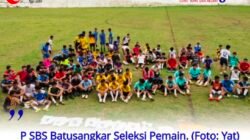 Hadapi Piala Soeratin U-17, P SBS Batusangkar Seleksi Pemain
